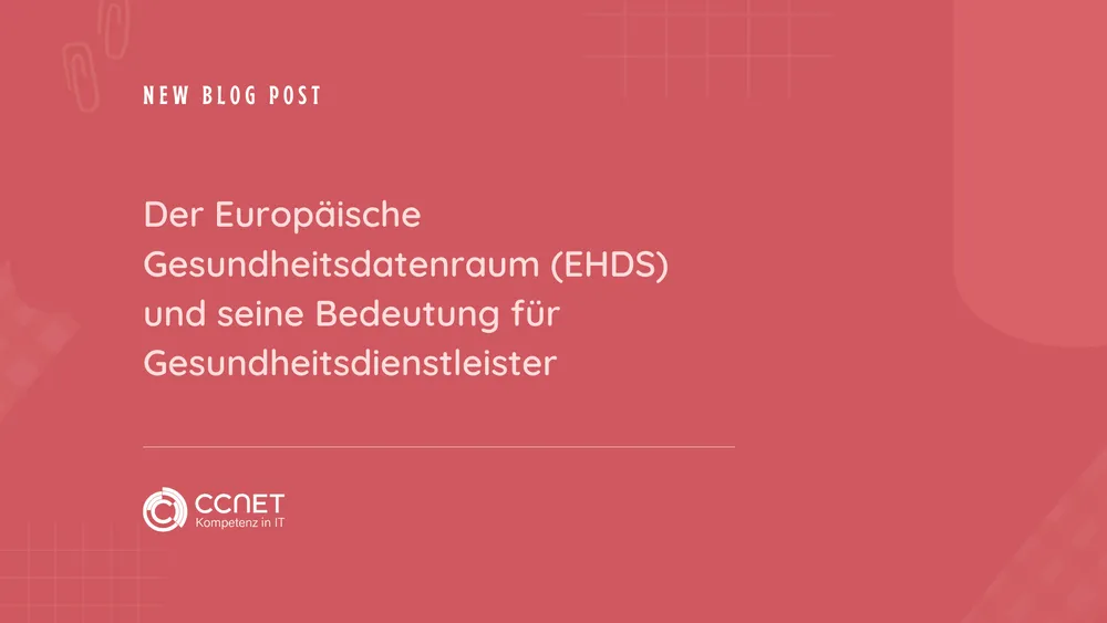 Der Europäische Gesundheitsdatenraum (EHDS) und seine Bedeutung für Gesundheitsdienstleister