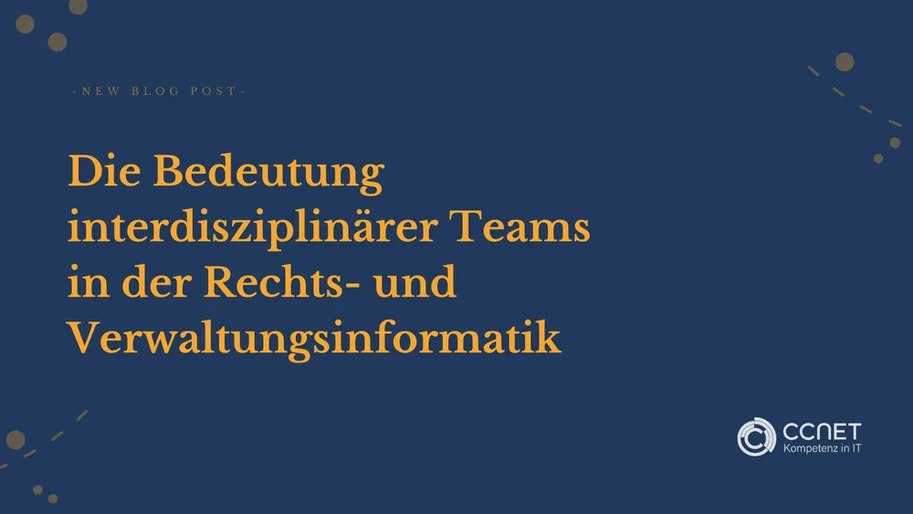 Die Bedeutung interdisziplinärer Teams in der Rechts- und Verwaltungsinformatik