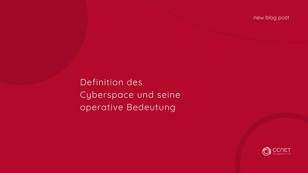 Definition des Cyberspace und seine operative Bedeutung