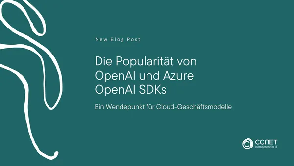 Die Popularität von OpenAI und Azure OpenAI SDKs: Ein Wendepunkt für Cloud-Geschäftsmodelle