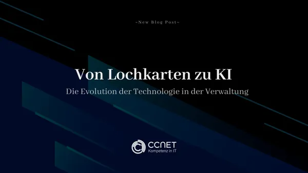 Von Lochkarten zu KI: Die Evolution der Technologie in der Verwaltung