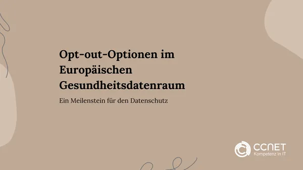 Opt-out-Optionen im Europäischen Gesundheitsdatenraum: Ein Meilenstein für den Datenschutz