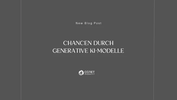 Chancen durch Generative KI-Modelle