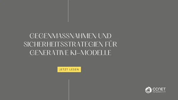 Gegenmaßnahmen und Sicherheitsstrategien für Generative KI-Modelle