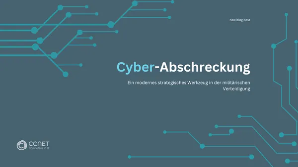 Cyber-Abschreckung: Ein modernes strategisches Werkzeug in der militärischen Verteidigung