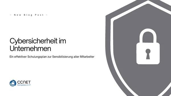 Cybersicherheit im Unternehmen: Ein effektiver Schulungsplan zur Sensibilisierung aller Mitarbeiter