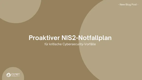 Proaktiver NIS2-Notfallplan für kritische Cybersecurity-Vorfälle