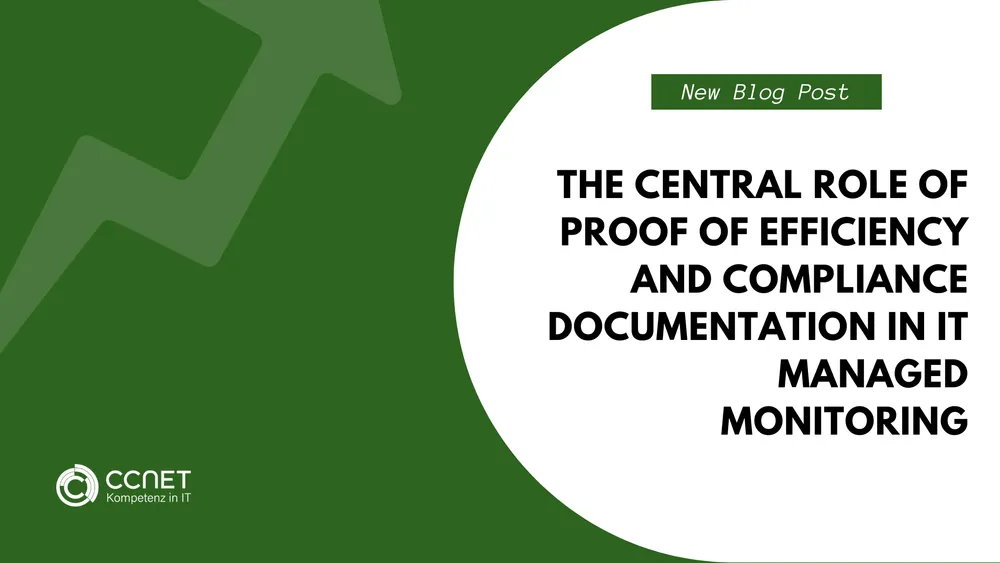 The central role of proof of efficiency and compliance documentation in IT managed monitoring