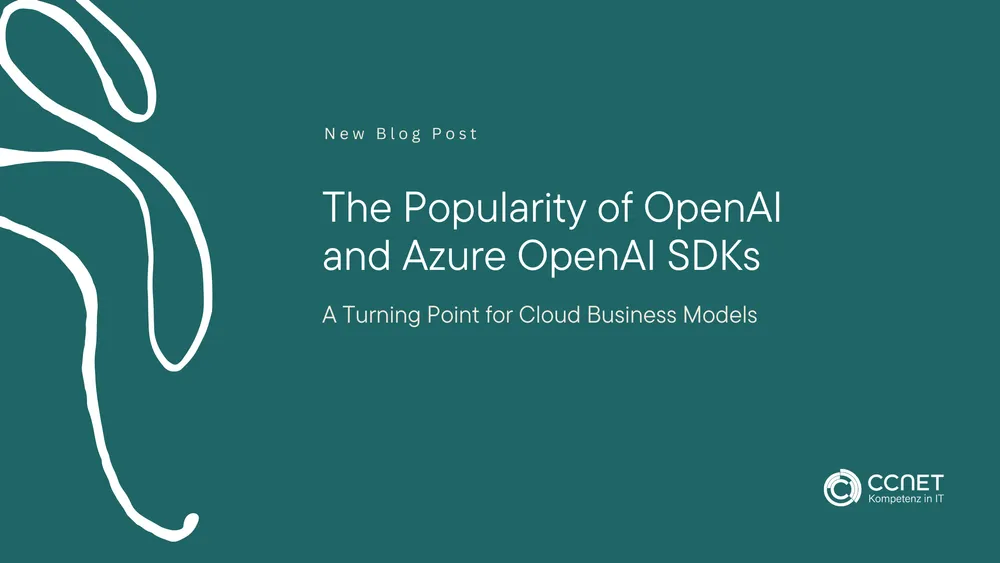 The Popularity of OpenAI and Azure OpenAI SDKs: A Turning Point for Cloud Business Models