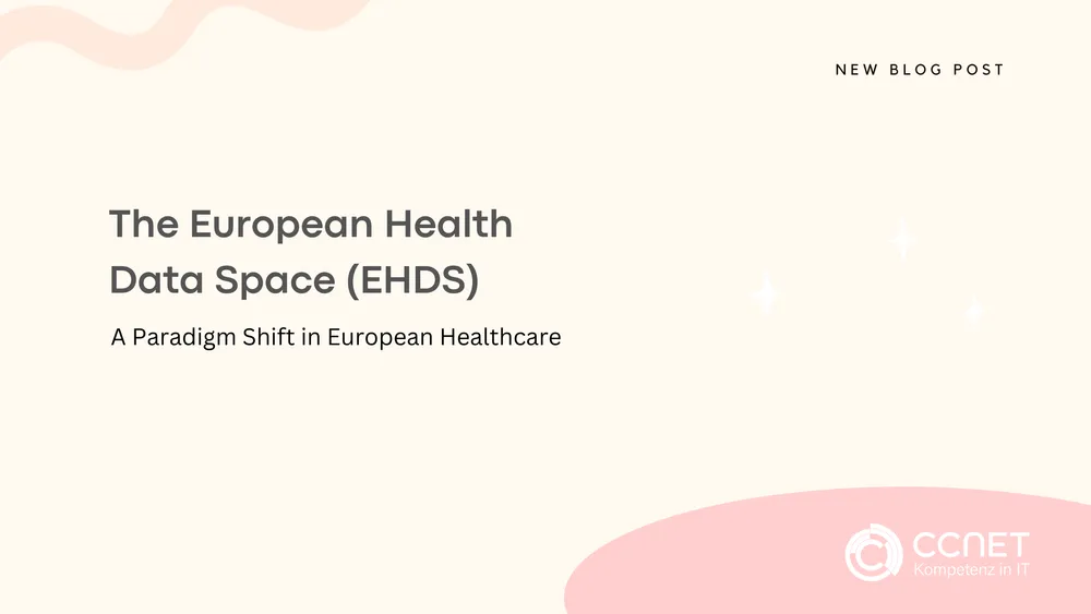 The European Health Data Space (EHDS): A Paradigm Shift in European Healthcare