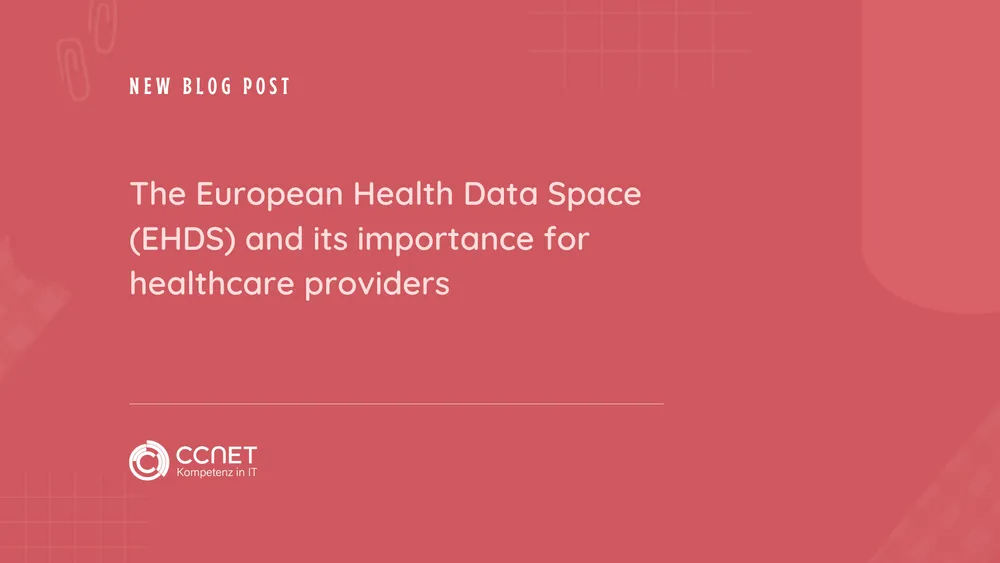 The European Health Data Space (EHDS) and its importance for healthcare providers 