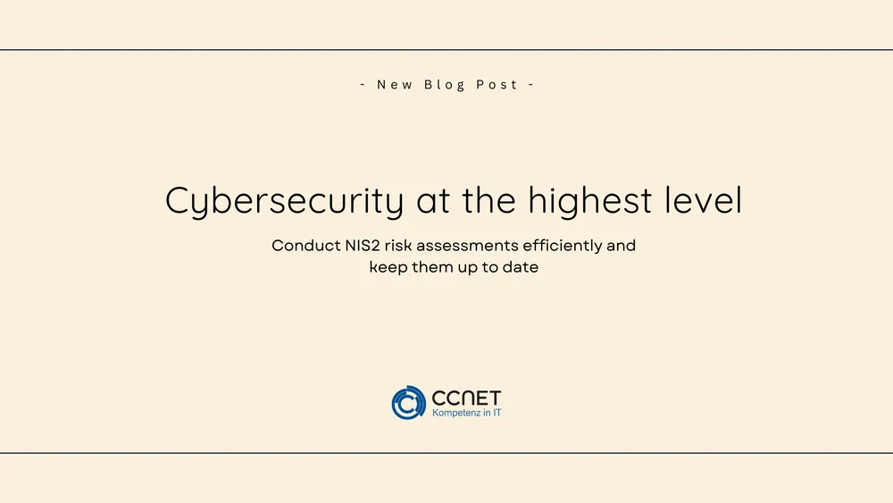 Cybersecurity at the Highest Level: Efficiently Conduct and Regularly Update NIS2 Risk Assessments