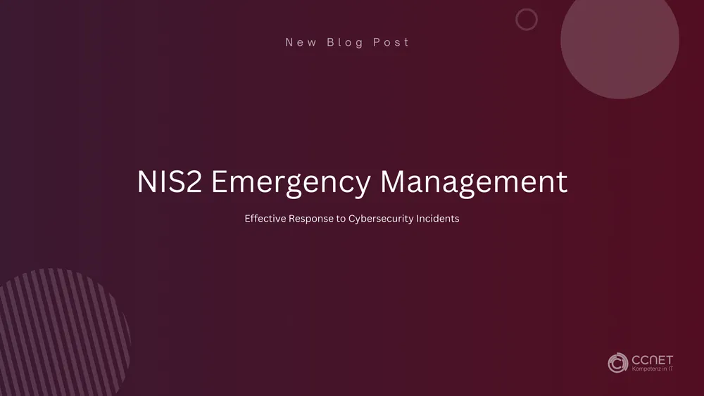 NIS2 Emergency Management: Effective Response to Cybersecurity Incidents