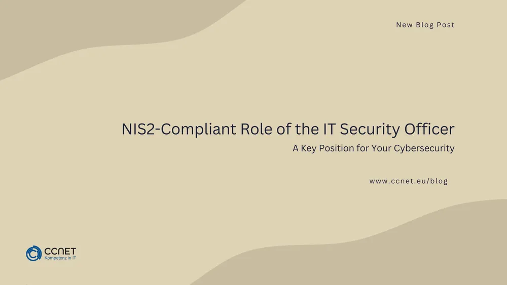 NIS2-Compliant Role of the IT Security Officer: A Key Position for Your Cybersecurity