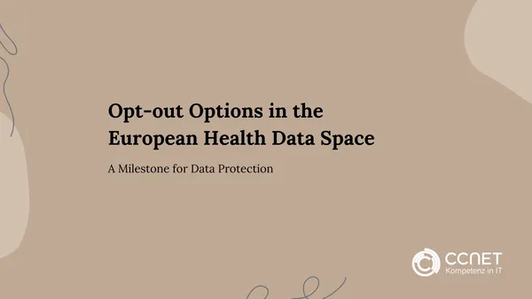 Opt-out Options in the European Health Data Space: A Milestone for Data Protection