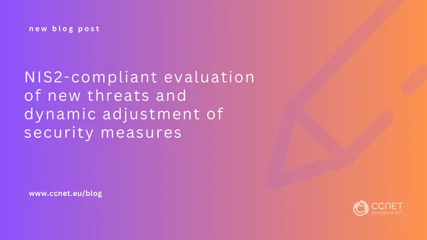 NIS2-Compliant Evaluation of New Threats and Dynamic Adjustment of Security Measures