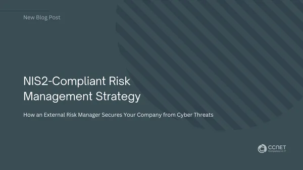 NIS2-Compliant Risk Management Strategy: How an External Risk Manager Secures Your Company from Cyber Threats