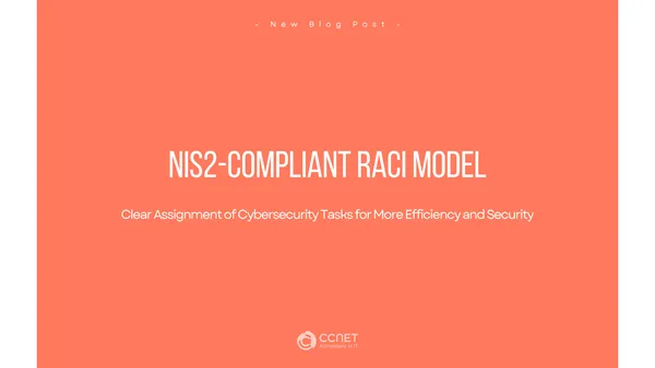 NIS2-Compliant RACI Model: Clear Assignment of Cybersecurity Tasks for More Efficiency and Security