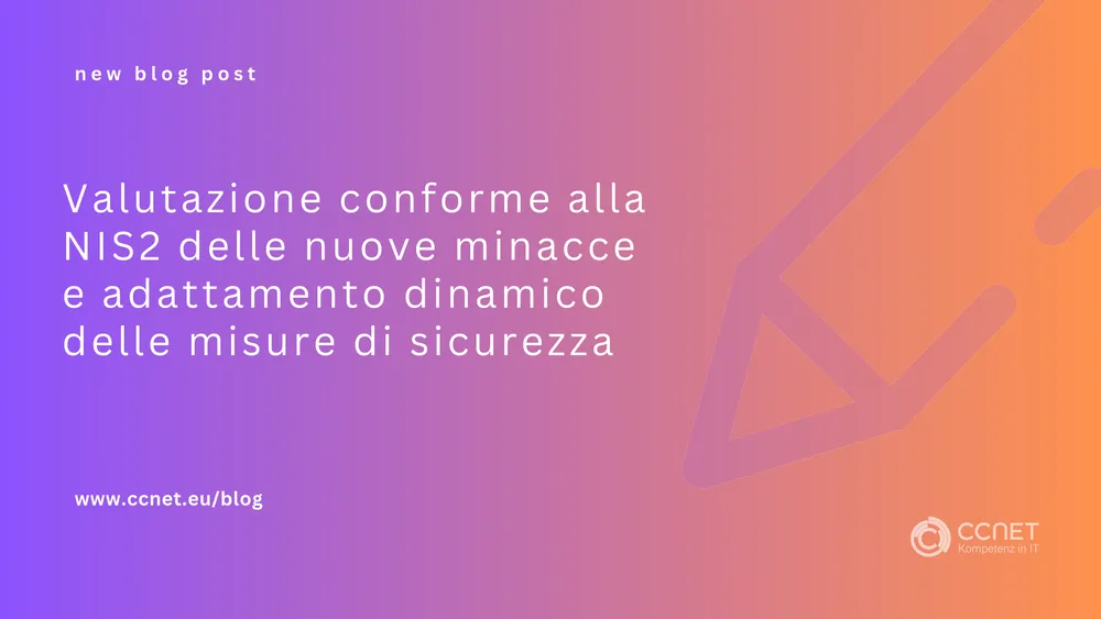 Valutazione conforme alla NIS2 delle nuove minacce e adattamento dinamico delle misure di sicurezza