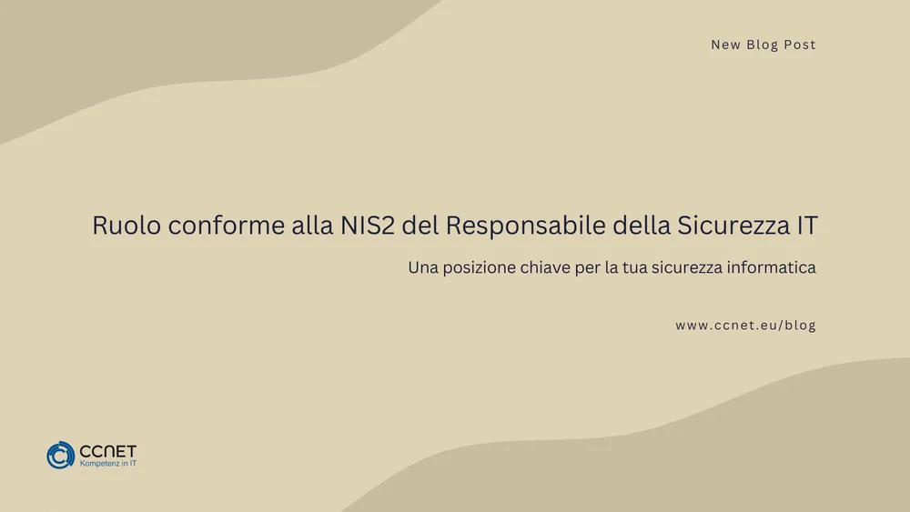 Ruolo conforme alla NIS2 del Responsabile della Sicurezza IT: Una posizione chiave per la tua sicurezza informatica