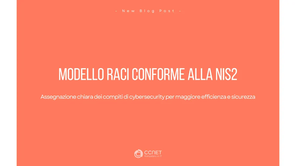 Modello raci conforme alla NIS2: Assegnazione chiara dei compiti di cybersecurity per maggiore efficienza e sicurezza