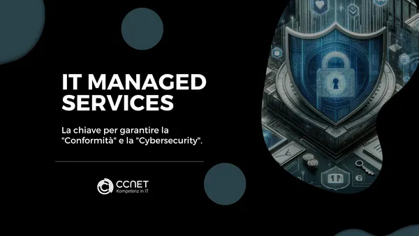 Managed Services: La chiave per garantire la Conformità e la Cybersecurity