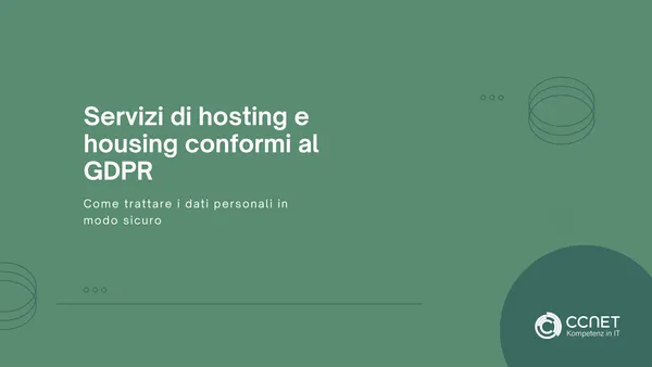 Servizi di hosting e housing conformi al GDPR: Come trattare i dati personali in modo sicuro