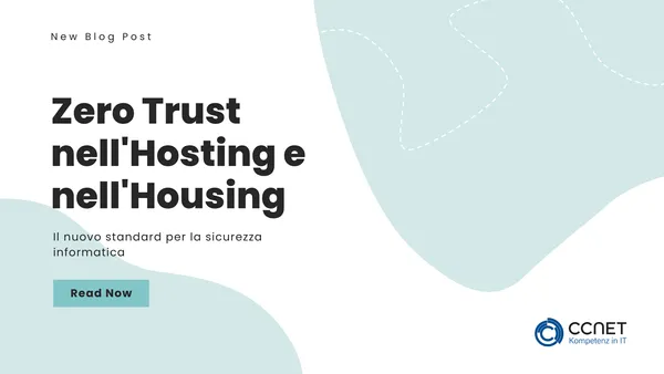 Zero Trust nell'Hosting e nell'Housing: Il nuovo standard per la sicurezza informatica