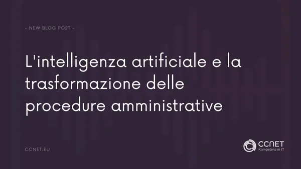 KI e la trasformazione delle procedure amministrative: efficienza, trasparenza e sfide