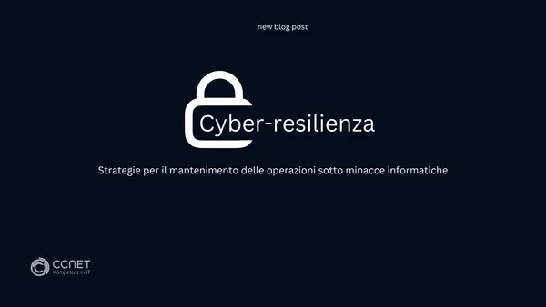 Cyber-Resilienza: Strategie per Mantenere le Operazioni sotto Minacce Cibernetiche