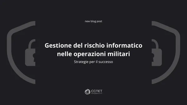 Gestione del rischio cibernetico nelle operazioni militari: Strategie per il successo