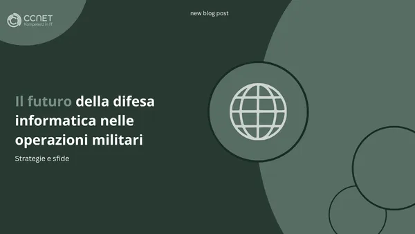 Il Futuro della Difesa Cibernetica nelle Operazioni Militari: Strategie e Sfide