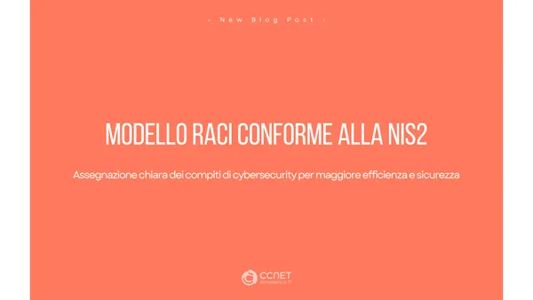 Modello raci conforme alla NIS2: Assegnazione chiara dei compiti di cybersecurity per maggiore efficienza e sicurezza